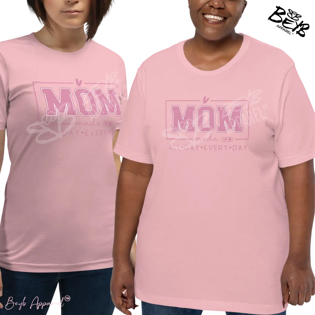 Mom Mode ON - All Day | BEYB Apparel